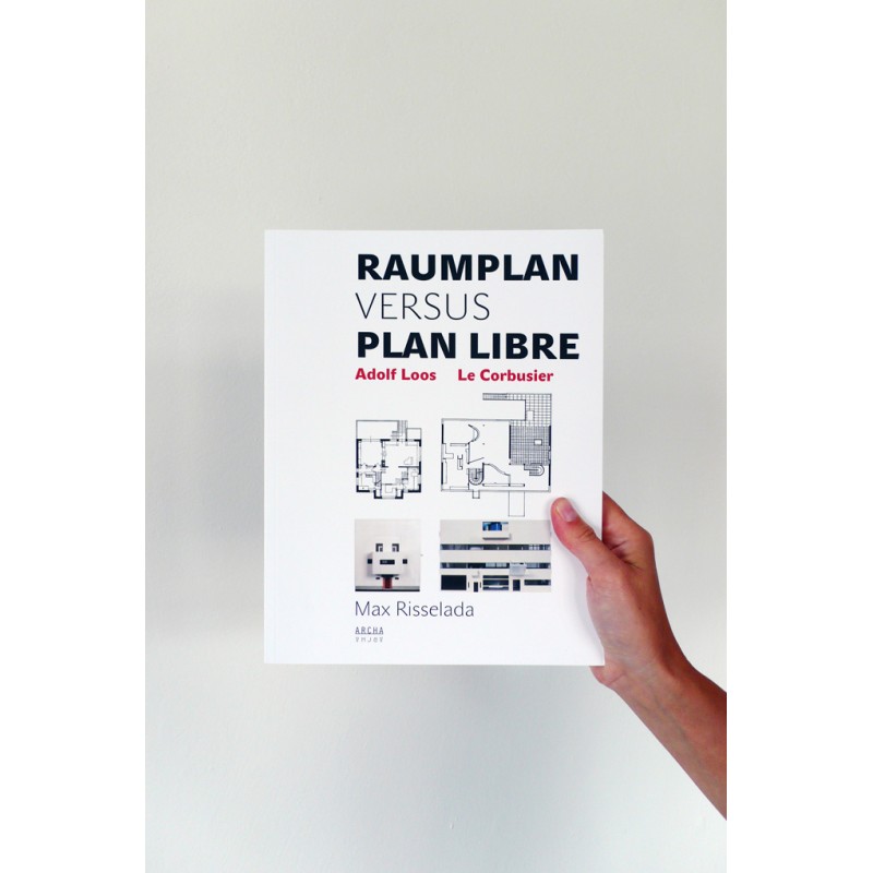 Raumplan versus plan libre / Adolf Loos / Le Corbusier Max Risselada Knihkupectví ArtMap
